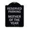 Signmission Mother of the Year Heavy-Gauge Aluminum Architectural Sign A-DES-BS-1824-23869 - alternate 1